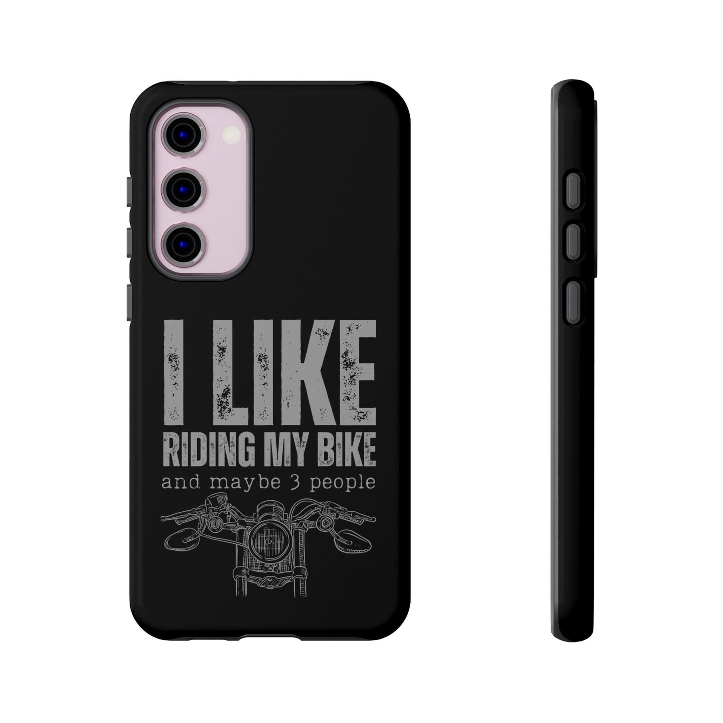 Cell Phone Case | I Like Riding My Bike | For iPhone, Samsung Galaxy, and Google Pixel