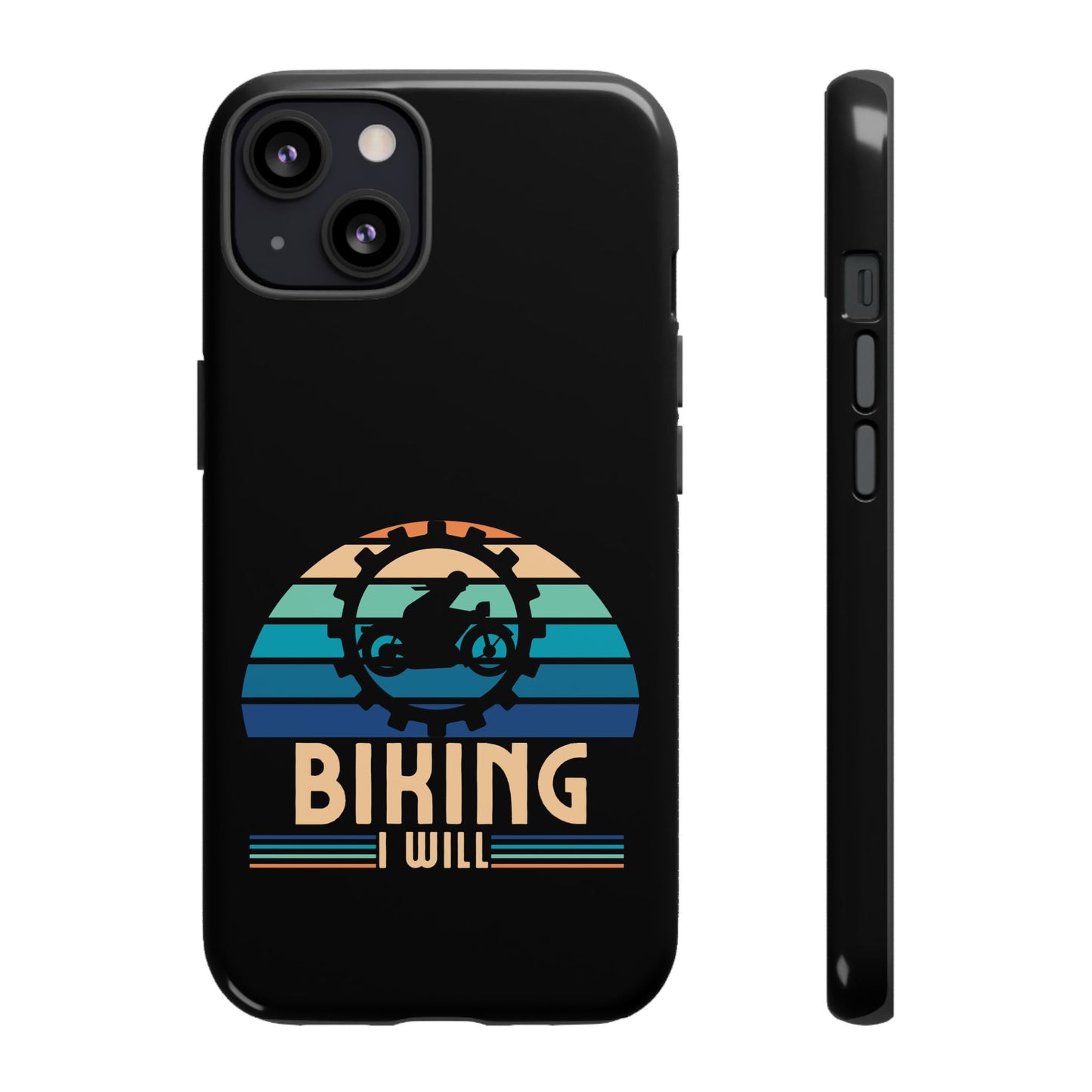 Cell Phone Case | Biking I Will | For iPhone, Samsung Galaxy, and Google Pixel