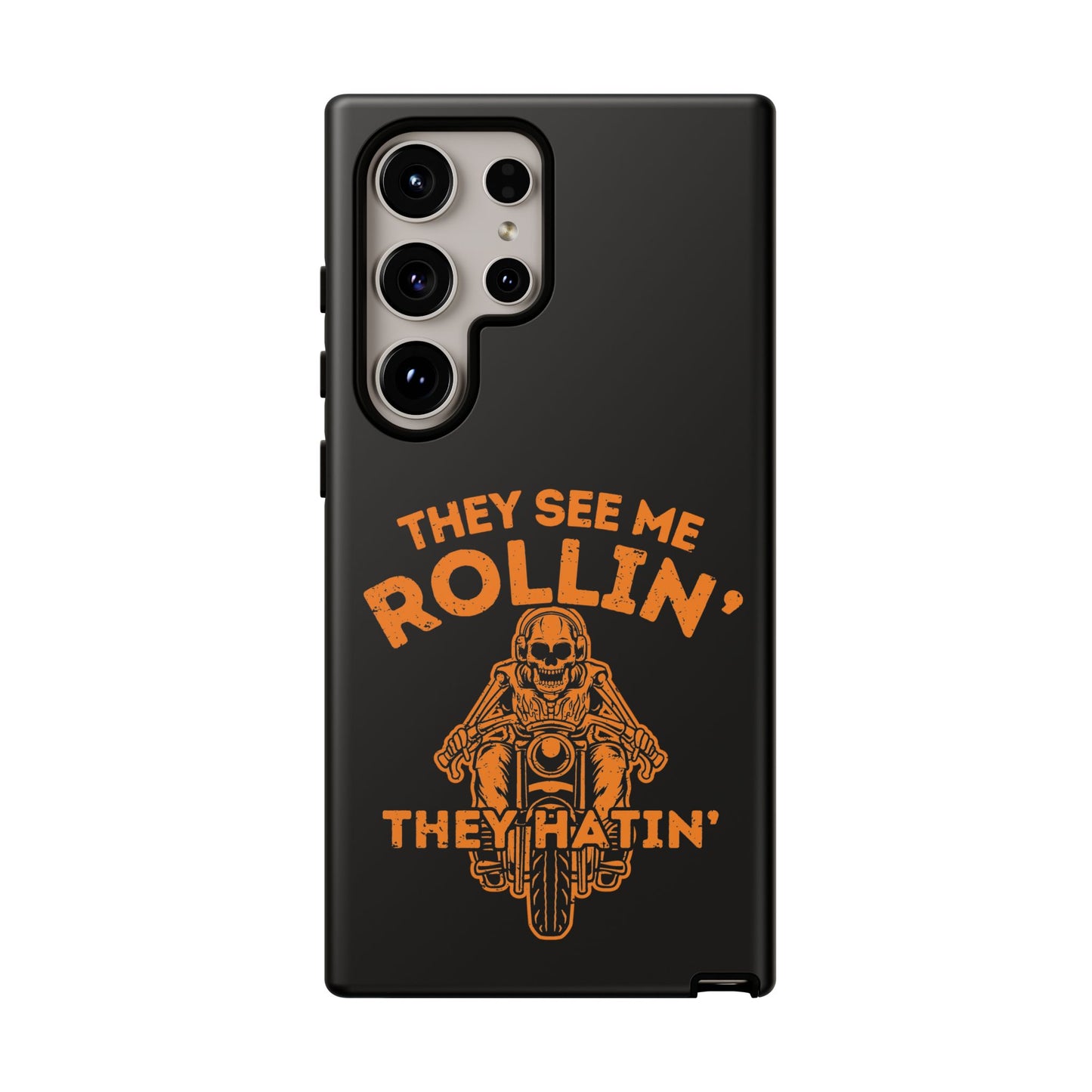 Cell Phone Case | They See Me Rollin They Hatin Motorcycle | For iPhone, Samsung Galaxy, and Google Pixel