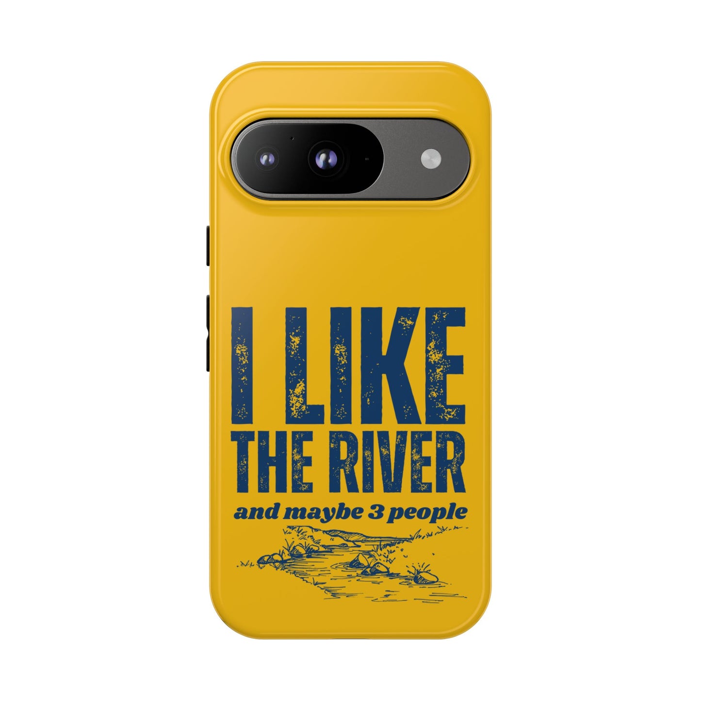 Cell Phone Case | I Like the River | For iPhone, Samsung Galaxy, and Google Pixel