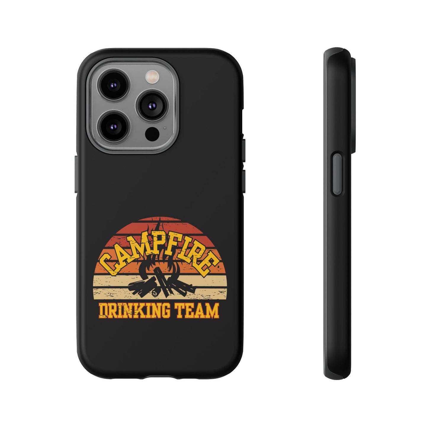Cell Phone Case | Campfire Drinking Team | For iPhone, Samsung Galaxy, and Google Pixel