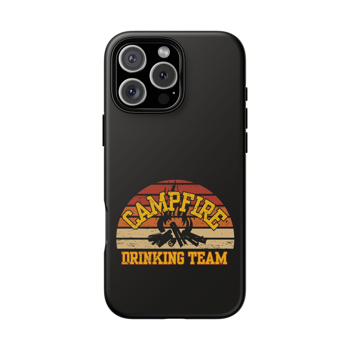 Cell Phone Case | Campfire Drinking Team | For iPhone, Samsung Galaxy, and Google Pixel