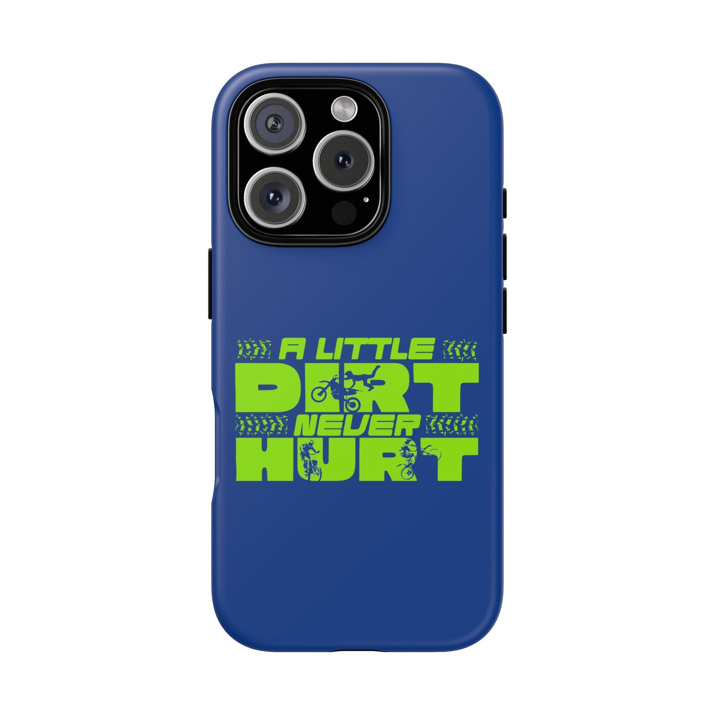 Cell Phone Case | A Little Dirt Never Hurt | For iPhone, Samsung Galaxy, and Google Pixel
