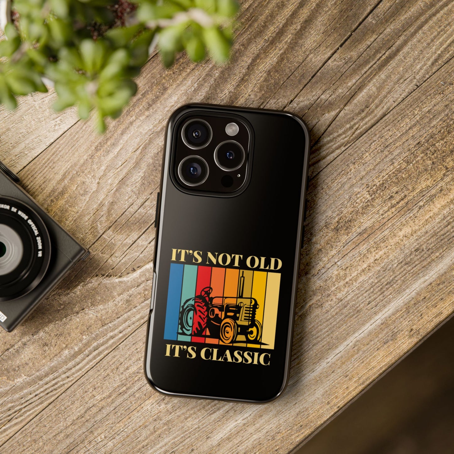 Cell Phone Case | It's Not Old, It's Classic | For iPhone, Samsung Galaxy, and Google Pixel