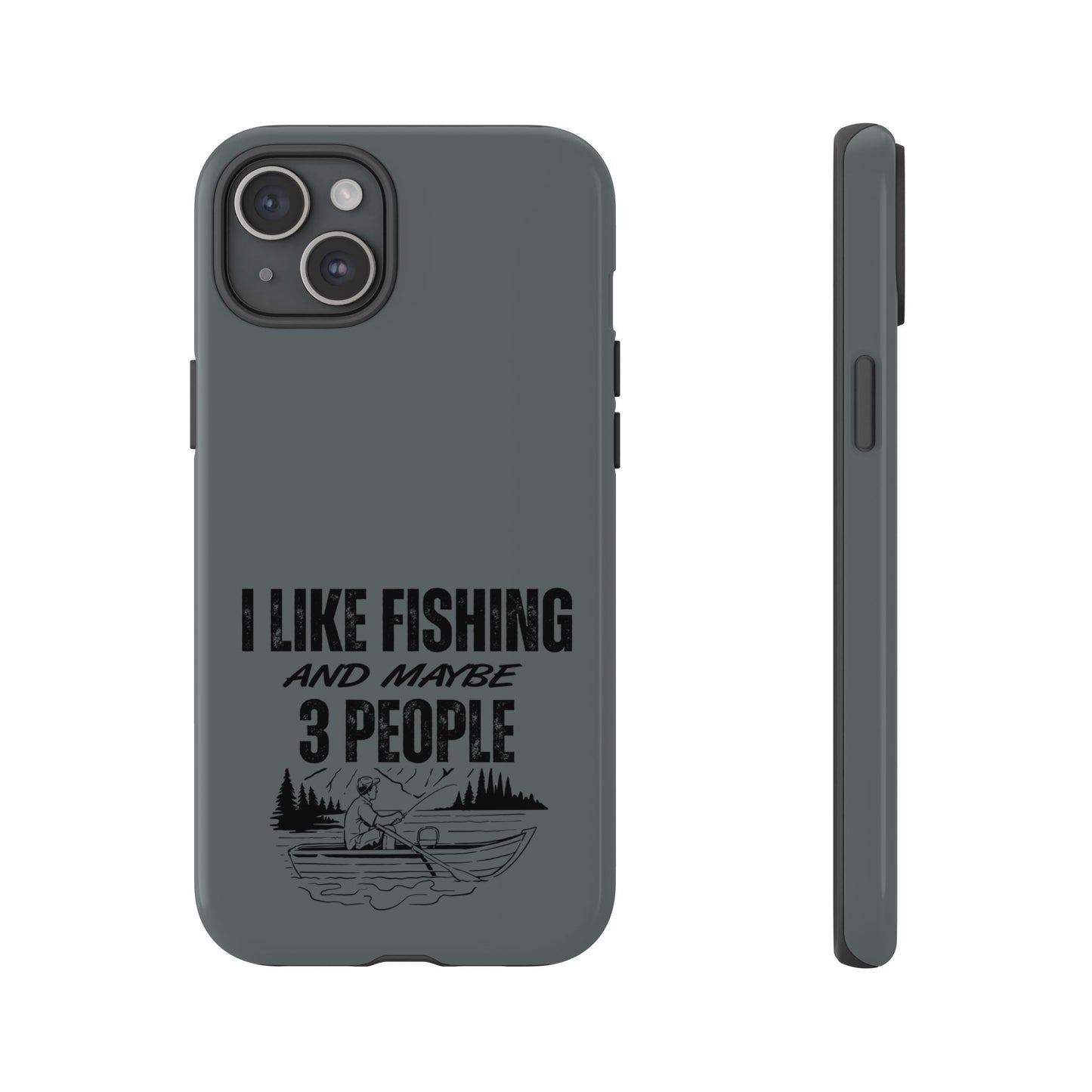 Cell Phone Case | I Like Fishing | For iPhone, Samsung Galaxy, and Google Pixel