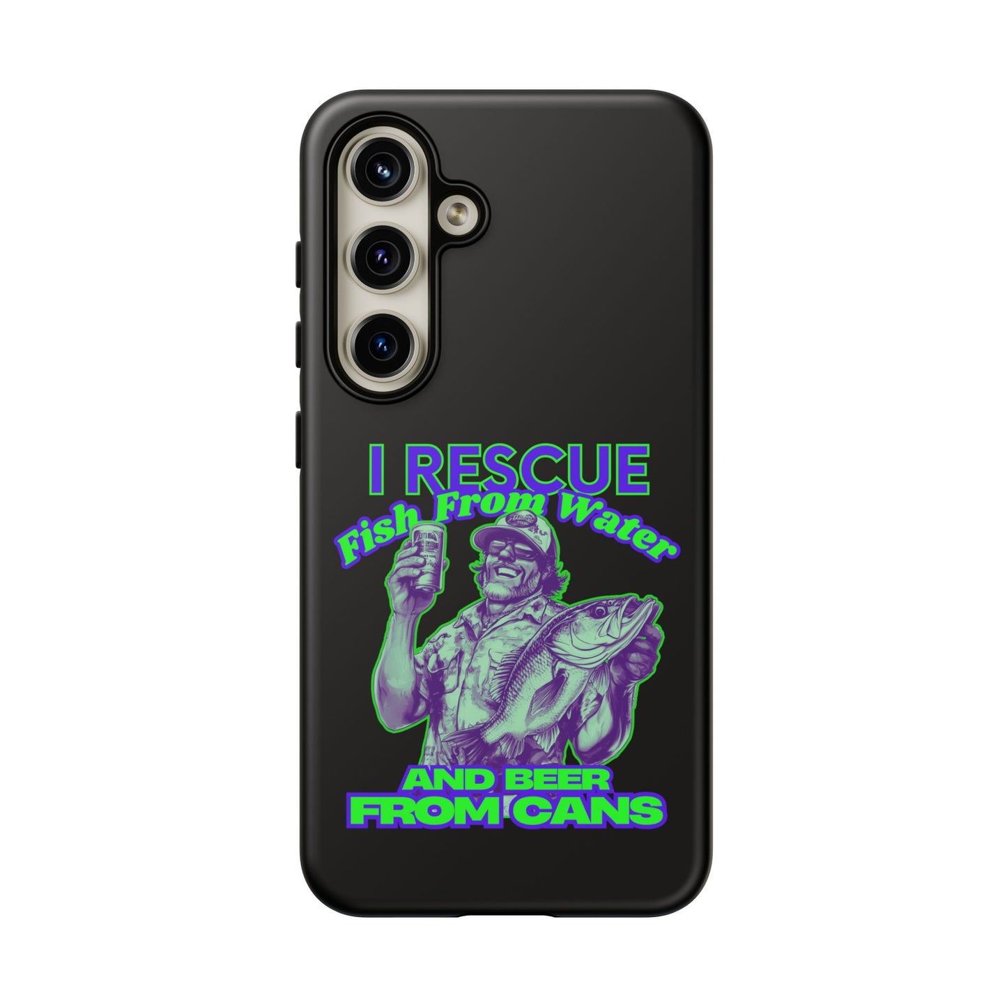 Cell Phone Case | I Rescue Fish From Water And Beer From Cans | For iPhone, Samsung Galaxy, and Google Pixel