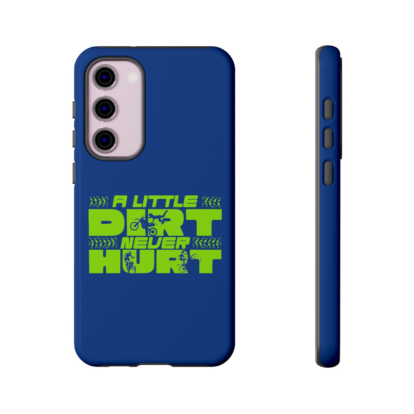 Cell Phone Case | A Little Dirt Never Hurt | For iPhone, Samsung Galaxy, and Google Pixel