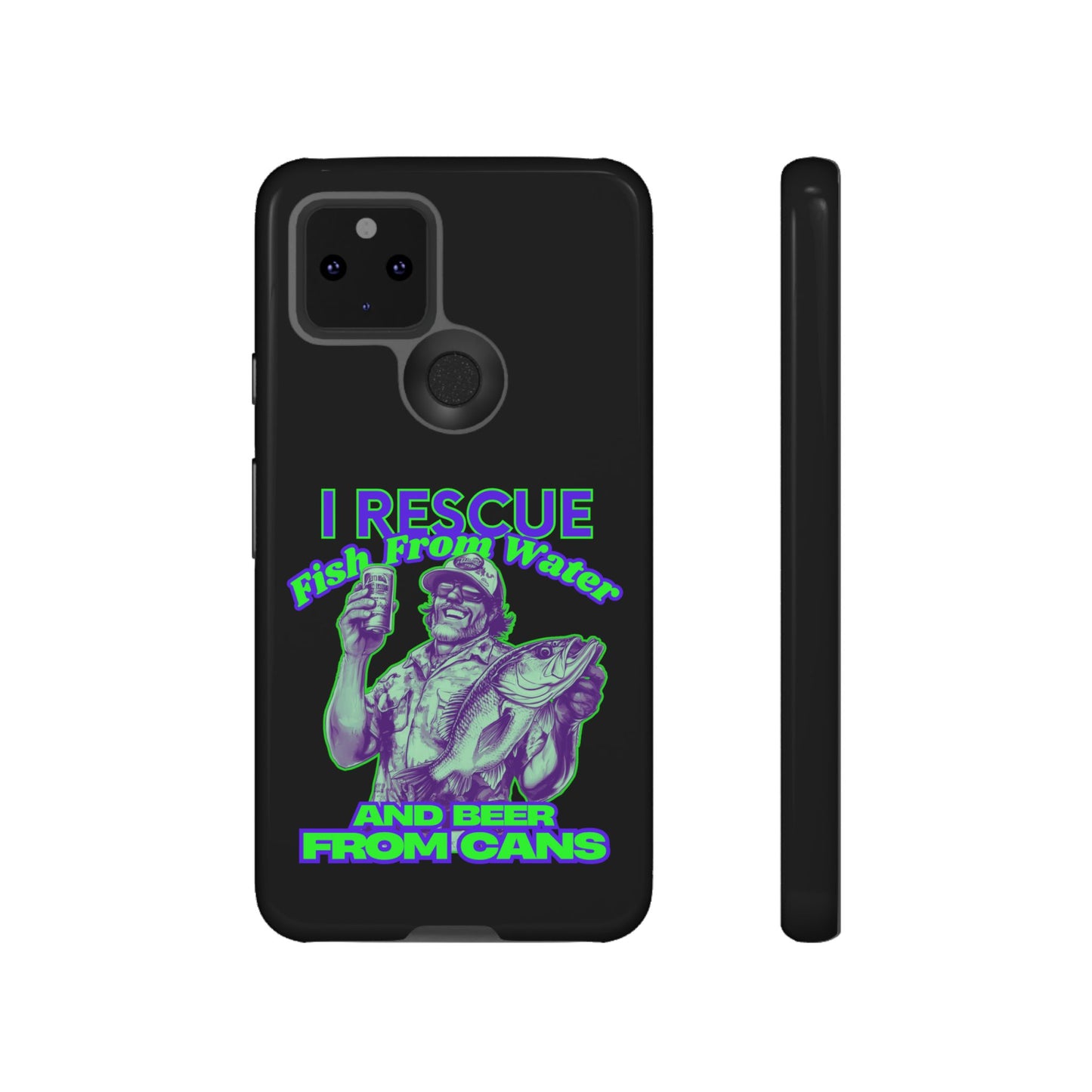 Cell Phone Case | I Rescue Fish From Water And Beer From Cans | For iPhone, Samsung Galaxy, and Google Pixel