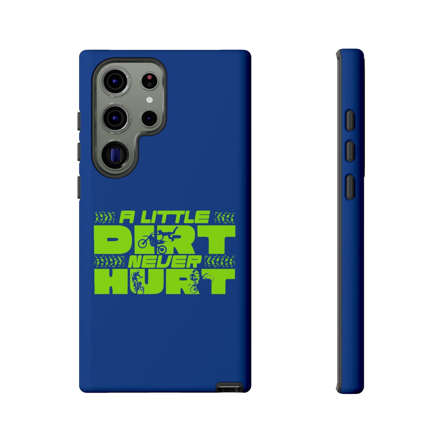 Cell Phone Case | A Little Dirt Never Hurt | For iPhone, Samsung Galaxy, and Google Pixel