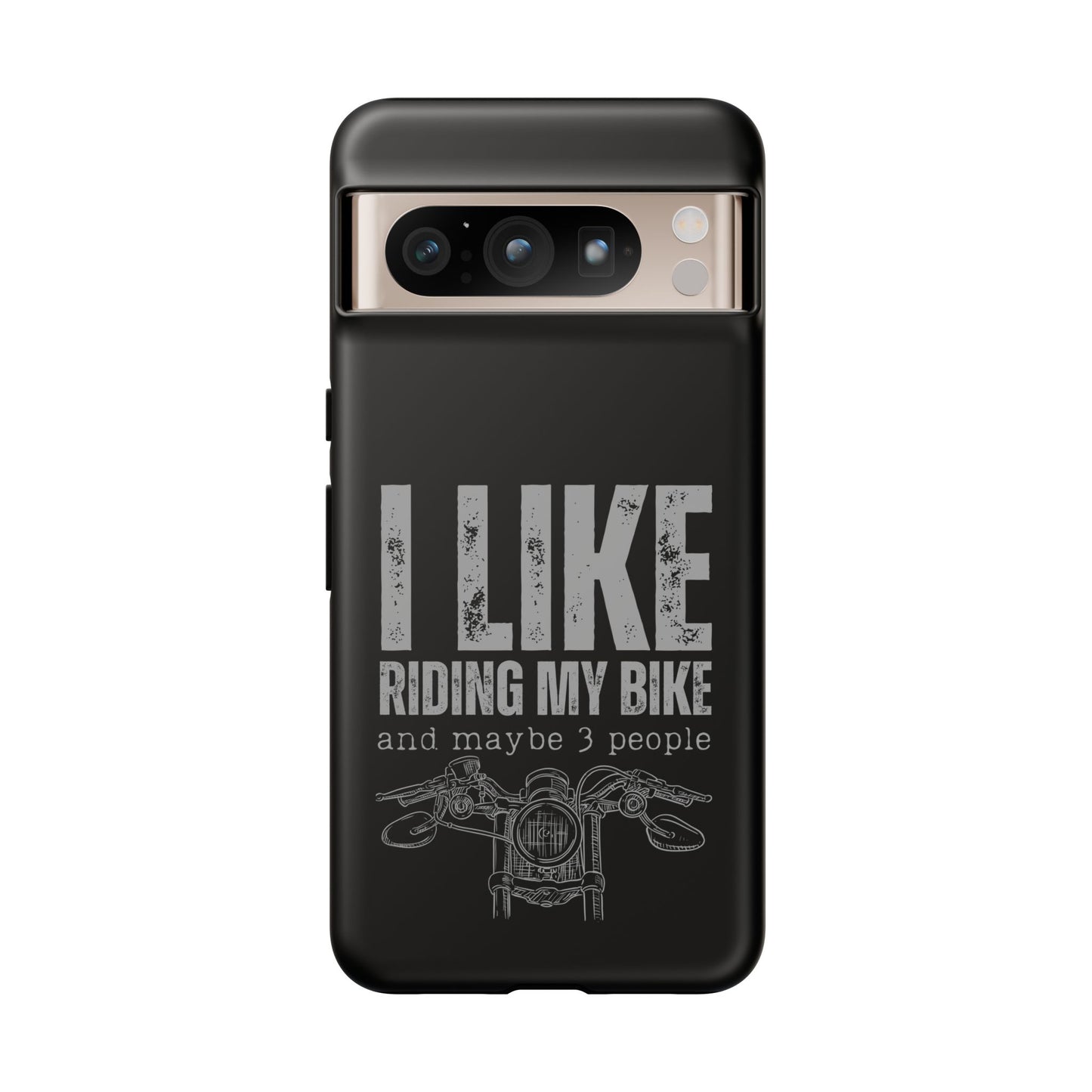 Cell Phone Case | I Like Riding My Bike | For iPhone, Samsung Galaxy, and Google Pixel