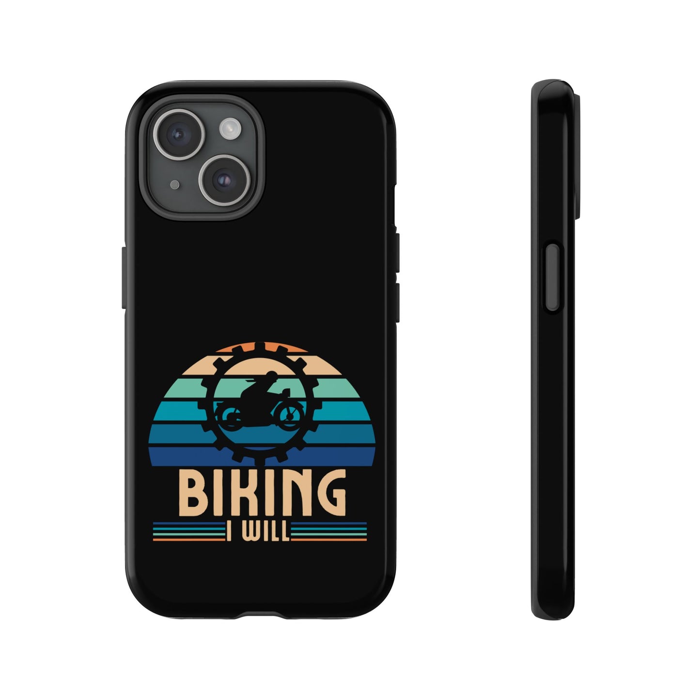 Cell Phone Case | Biking I Will | For iPhone, Samsung Galaxy, and Google Pixel