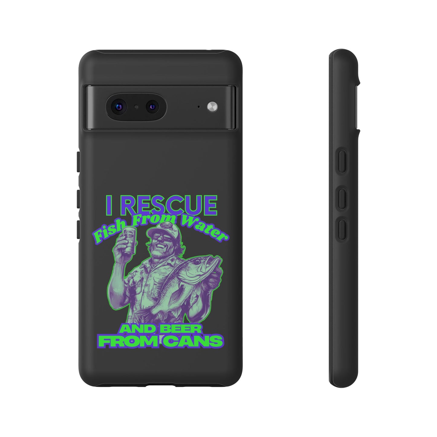 Cell Phone Case | I Rescue Fish From Water And Beer From Cans | For iPhone, Samsung Galaxy, and Google Pixel
