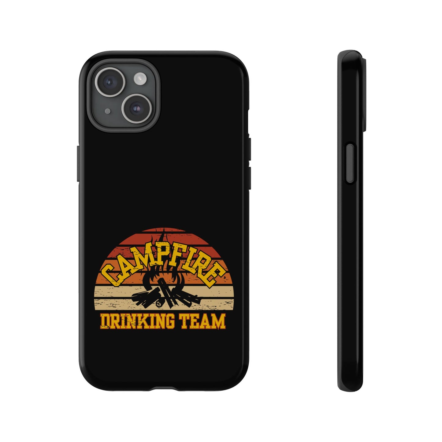 Cell Phone Case | Campfire Drinking Team | For iPhone, Samsung Galaxy, and Google Pixel