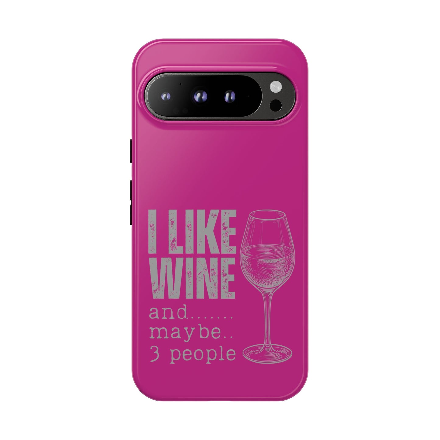 Cell Phone Case | I Like Wine | For iPhone, Samsung Galaxy, and Google Pixel