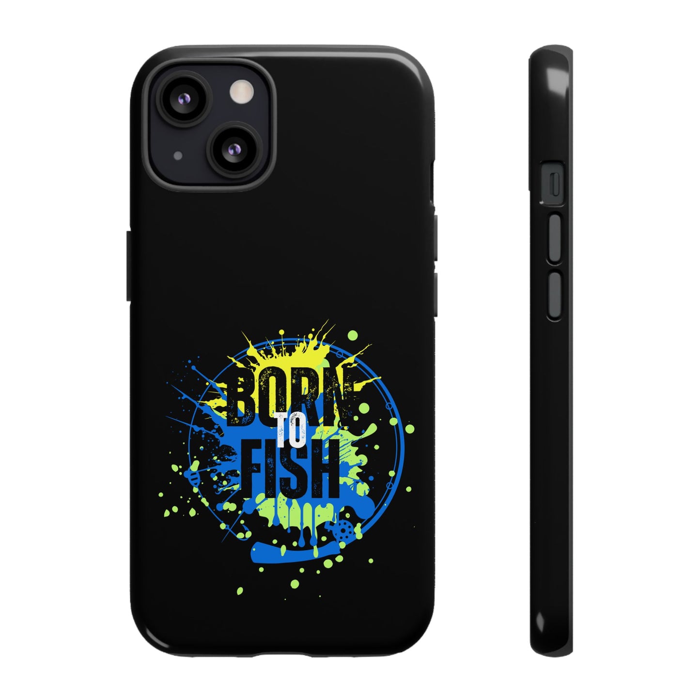 Cell Phone Case | Born to Fish | For iPhone, Samsung Galaxy, and Google Pixel