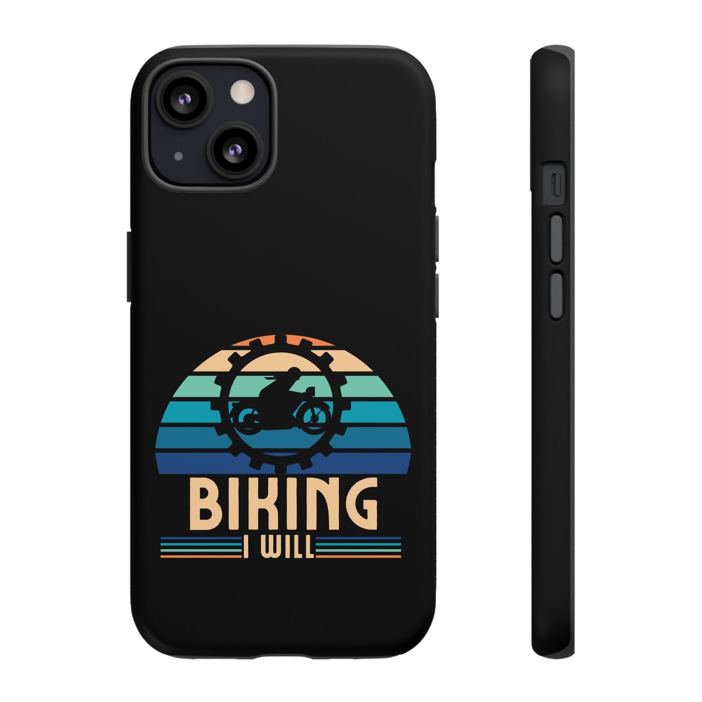 Cell Phone Case | Biking I Will | For iPhone, Samsung Galaxy, and Google Pixel
