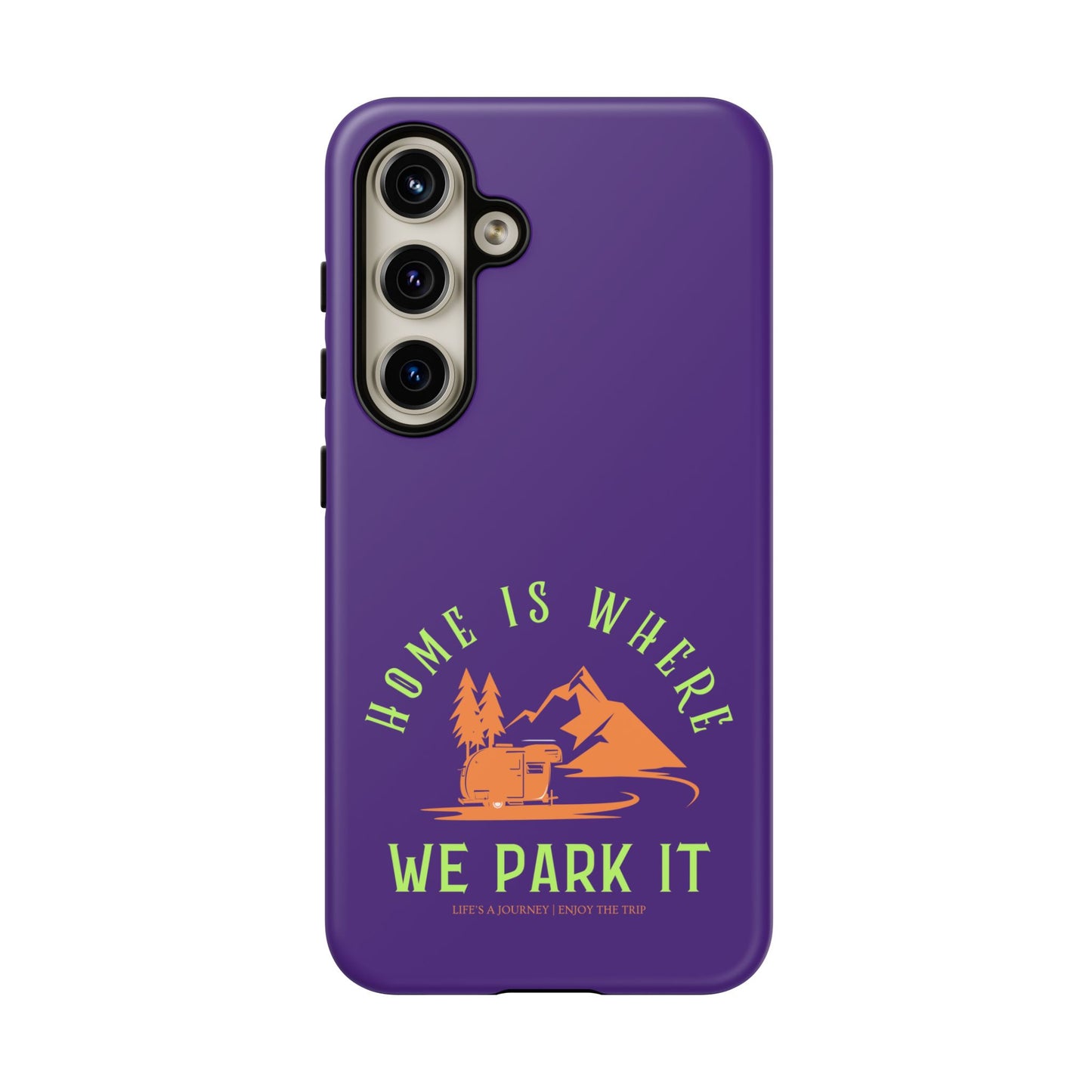 Cell Phone Case | Home Is Where We Park It | For iPhone, Samsung Galaxy, and Google Pixel
