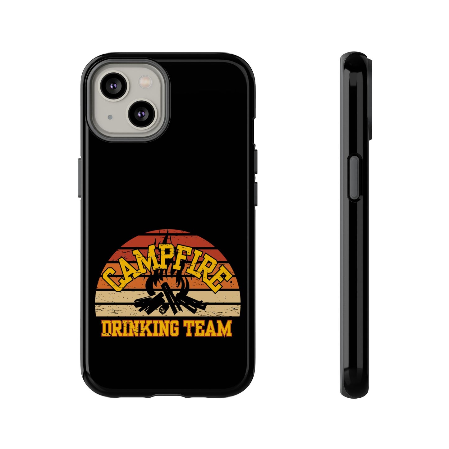 Cell Phone Case | Campfire Drinking Team | For iPhone, Samsung Galaxy, and Google Pixel