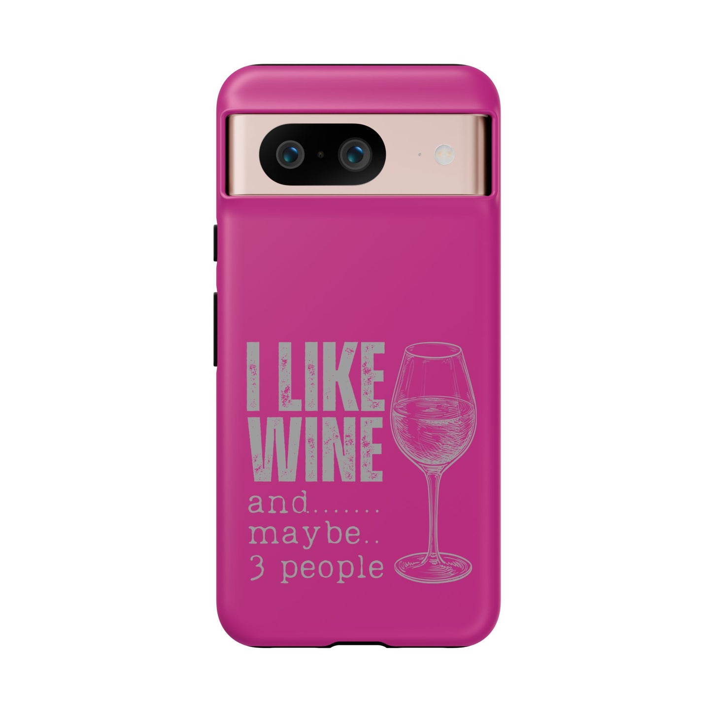Cell Phone Case | I Like Wine | For iPhone, Samsung Galaxy, and Google Pixel