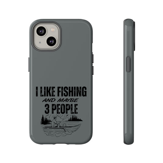 Cell Phone Case | I Like Fishing | For iPhone, Samsung Galaxy, and Google Pixel