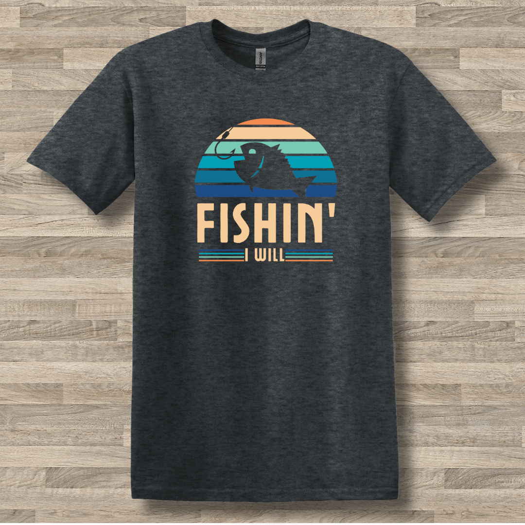This is image of Fishin I Will T-Shirt version 10
