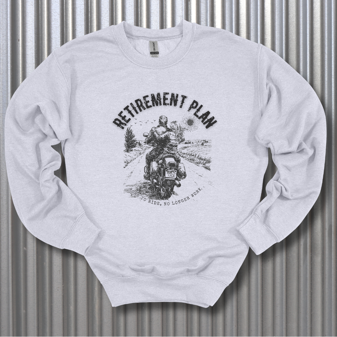 Biker Retirement Plan Sweatshirt | Retirement Gift