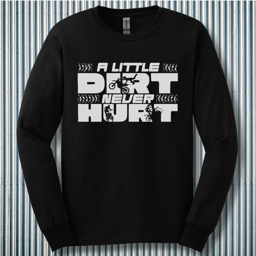 A Little Dirt Never Hurt Long Sleeve Tee | Motorcycle T-Shirts Vintage