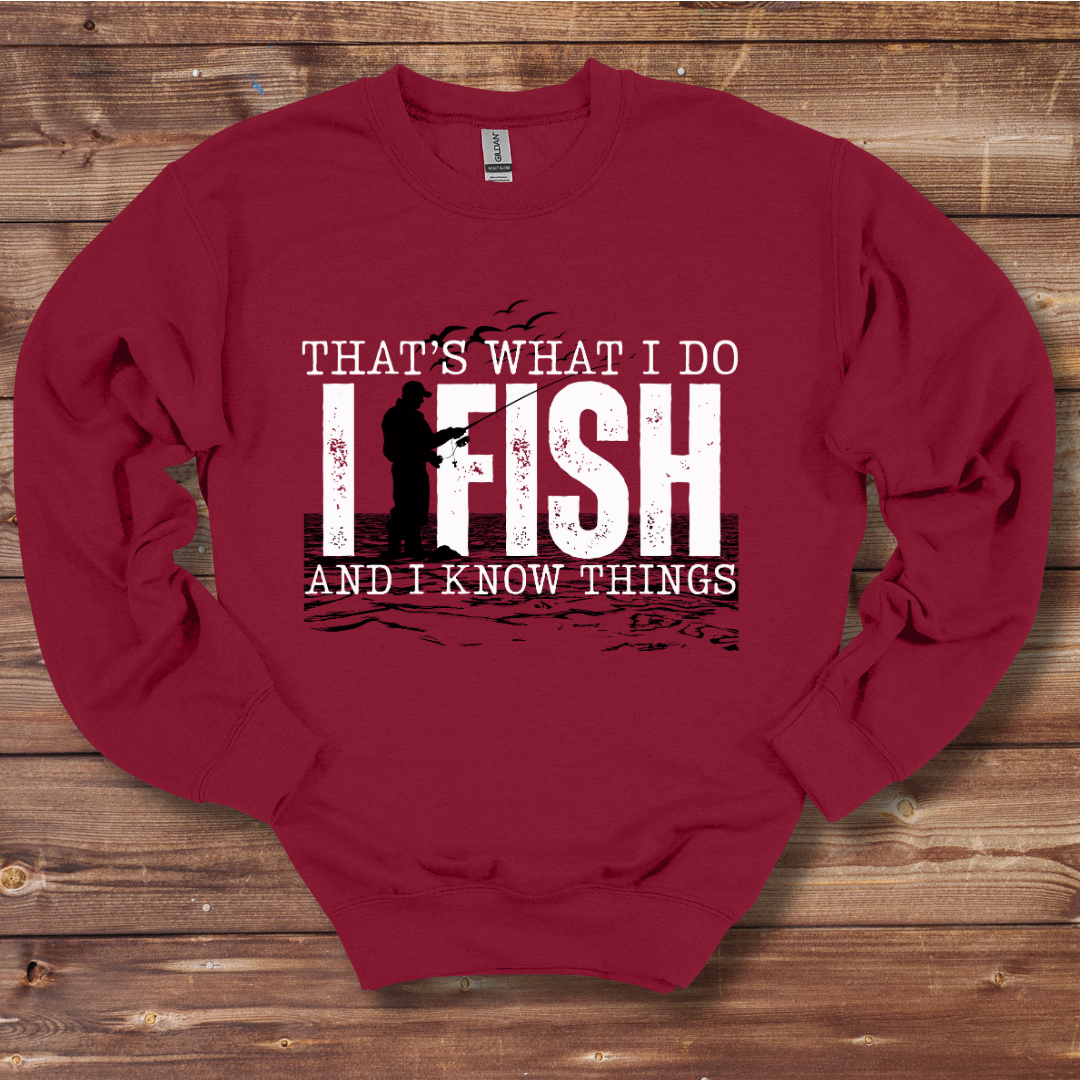 This is an image of the That's What I Do, I Fish Sweatshirt version 1