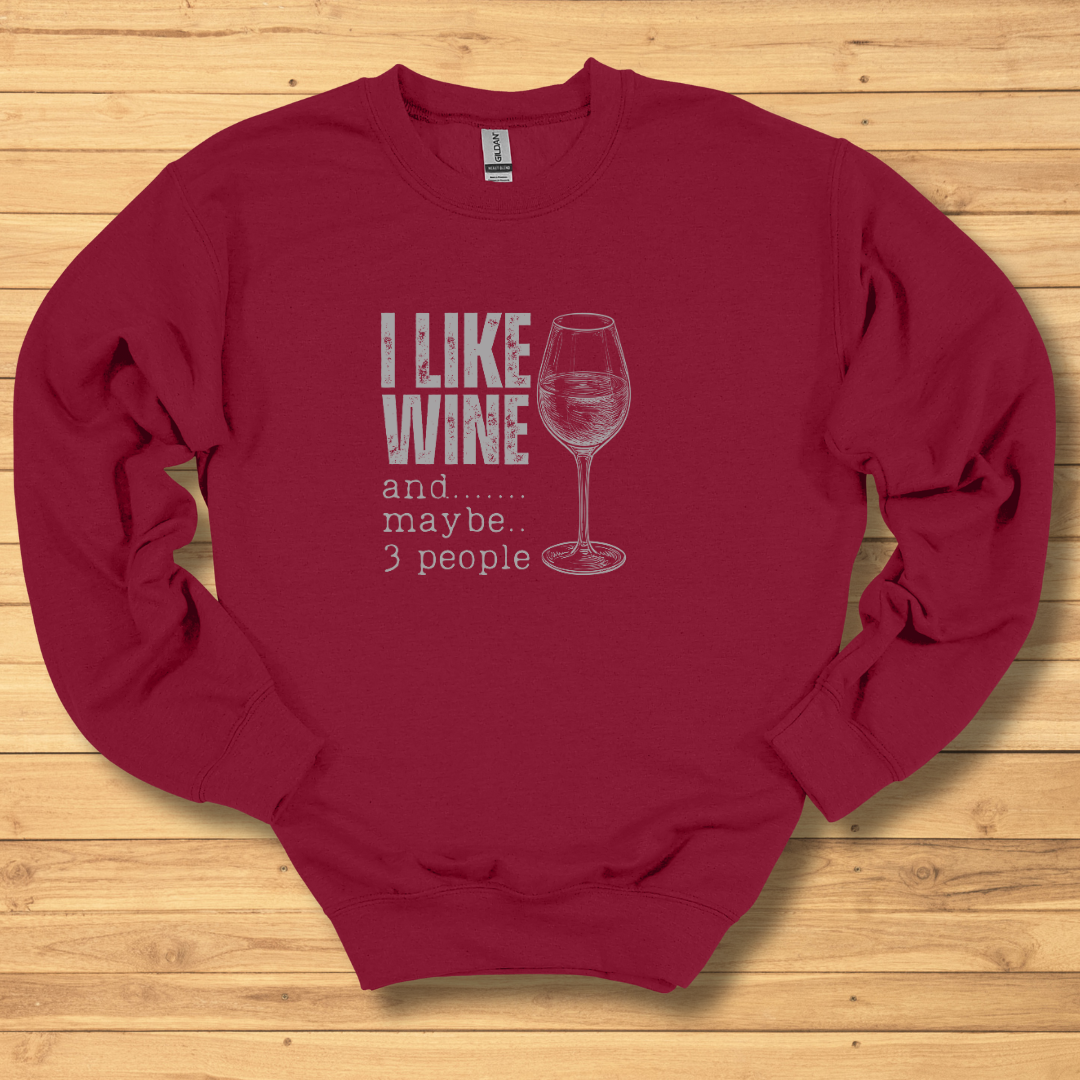 I Like Wine Sweatshirt | Wine Drinker Shirt