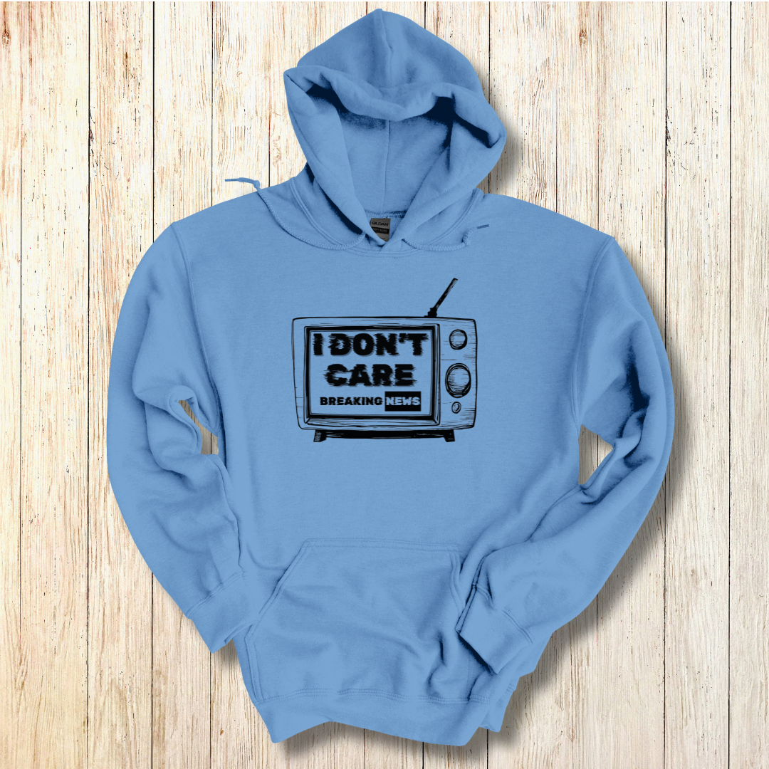 Breaking News, I Don't Care Long-Sleeve Hoodie | Funny Shirts