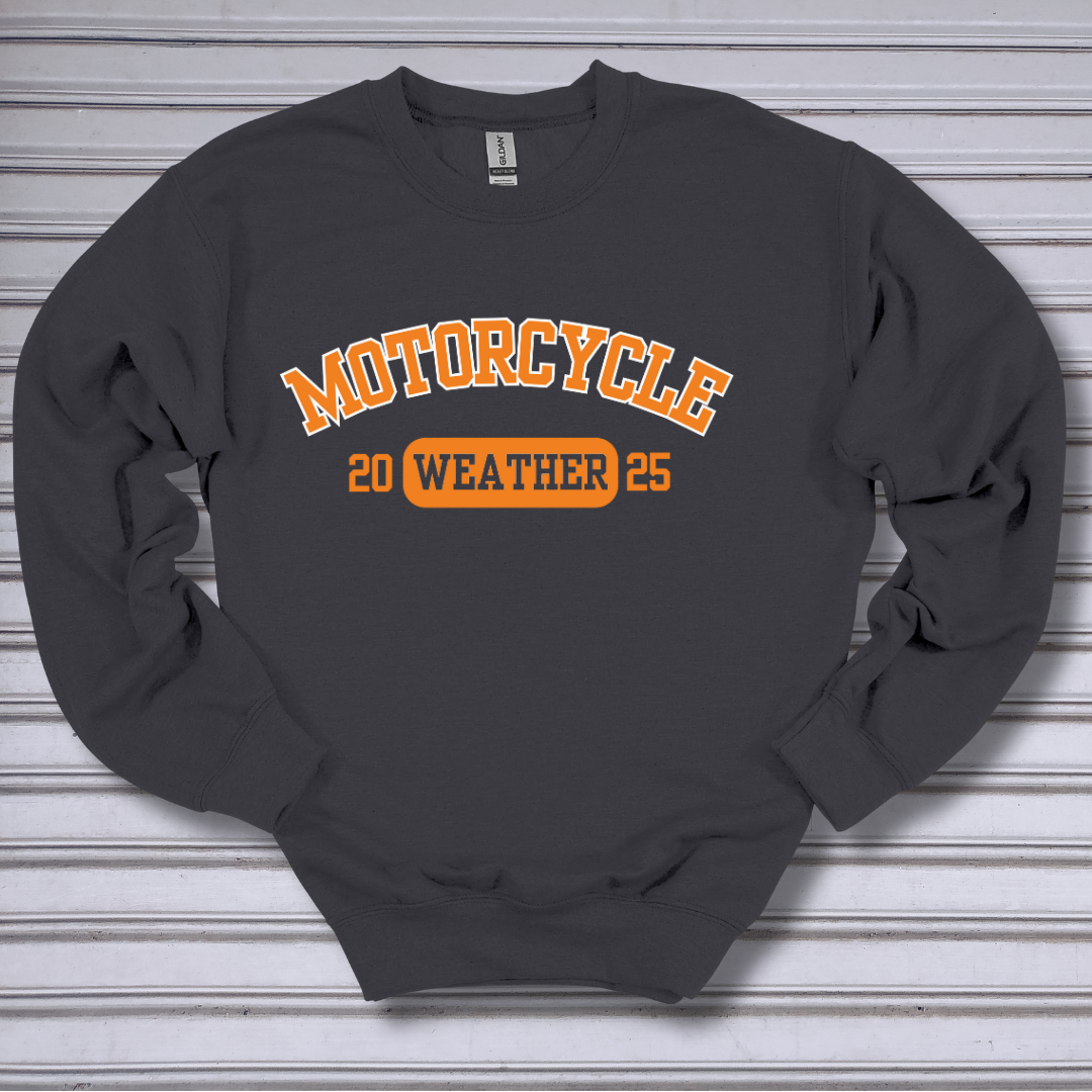 Motorcycle Weather Sweatshirt