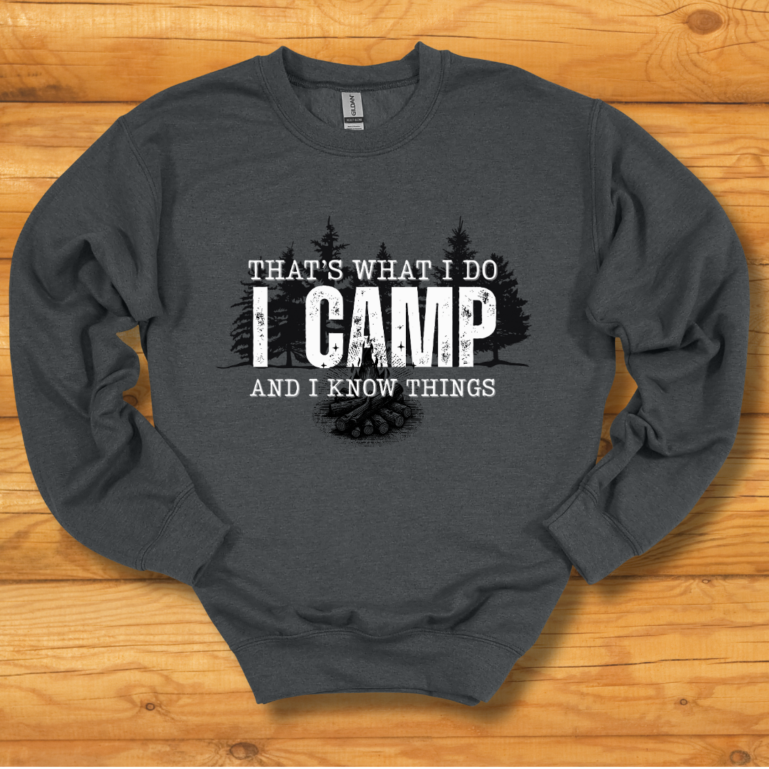 That's What I Do, I Camp Sweatshirt