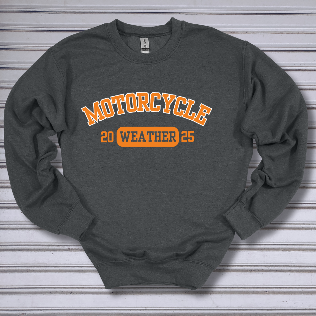 Motorcycle Weather Sweatshirt