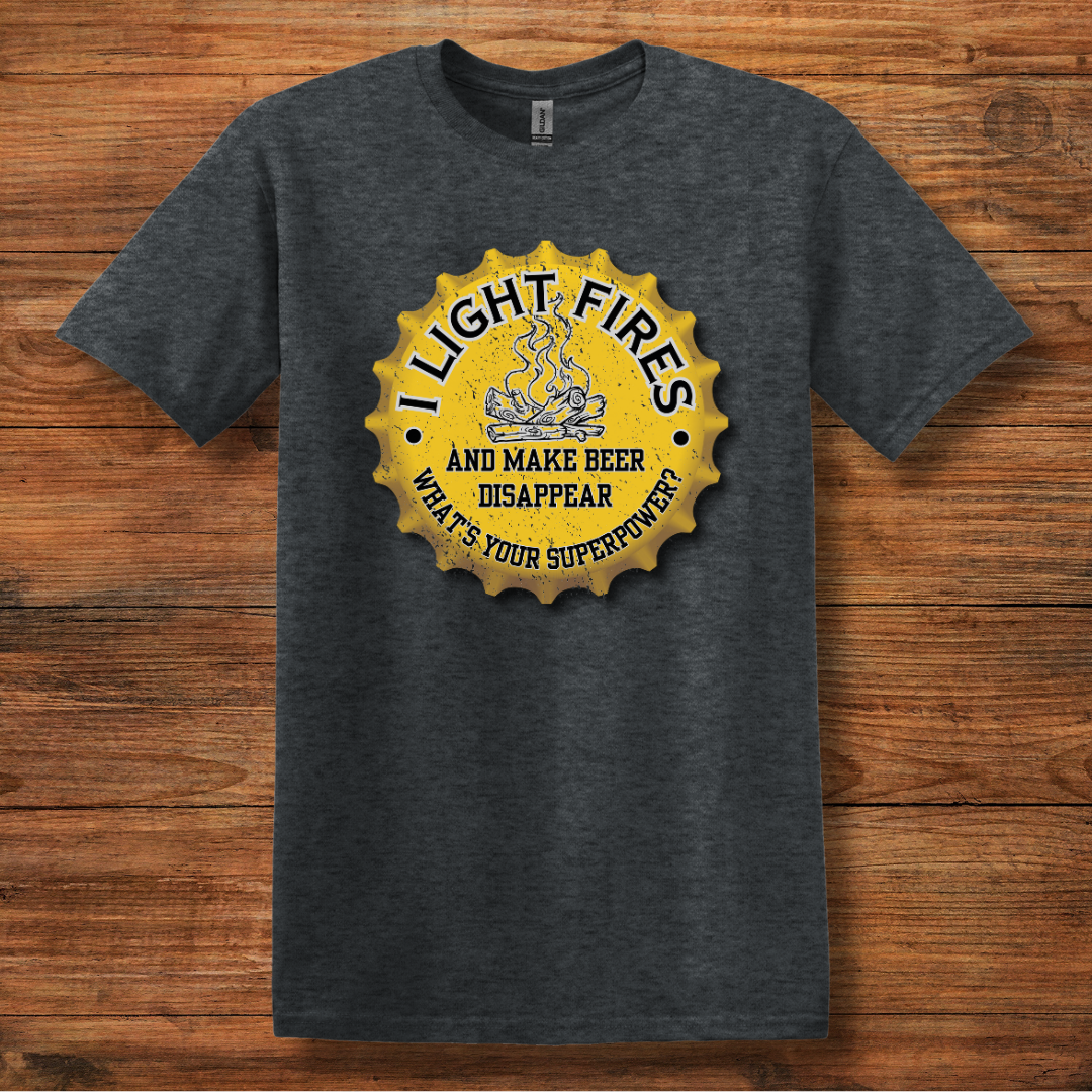 I Light Fires and Make Beer Disappear T-Shirt | Campfire Beers