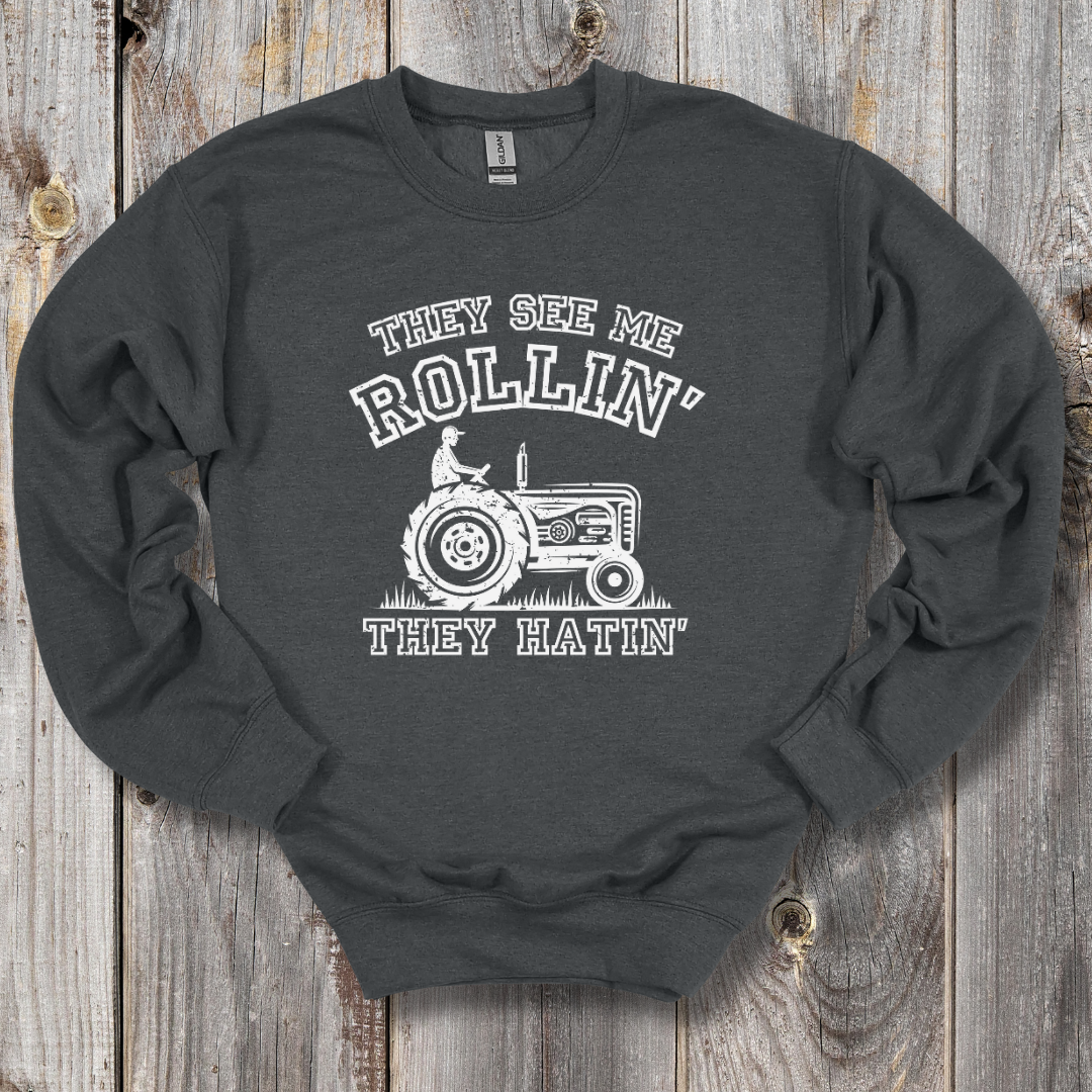 They See Me Rollin They Hatin Tractor Sweatshirt | Farmer Gift