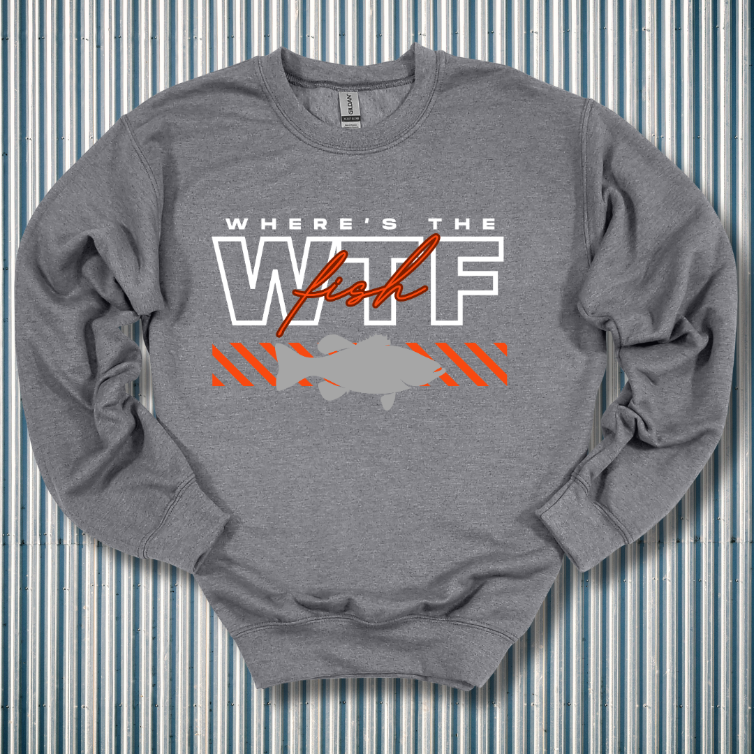 WTF Where's the Fish Sweatshirt