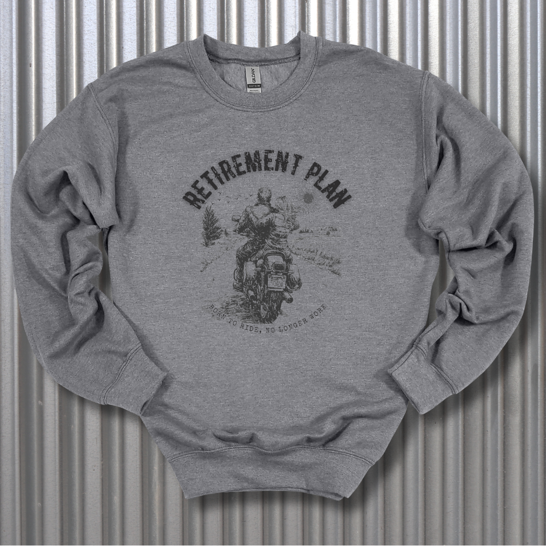 Biker Retirement Plan Sweatshirt | Retirement Gift