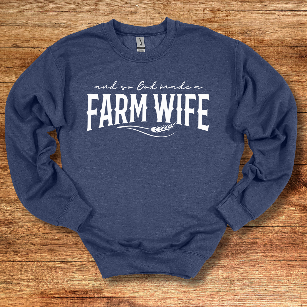 And So God Made A Farm Wife Sweatshirt | Farm Wife Gift