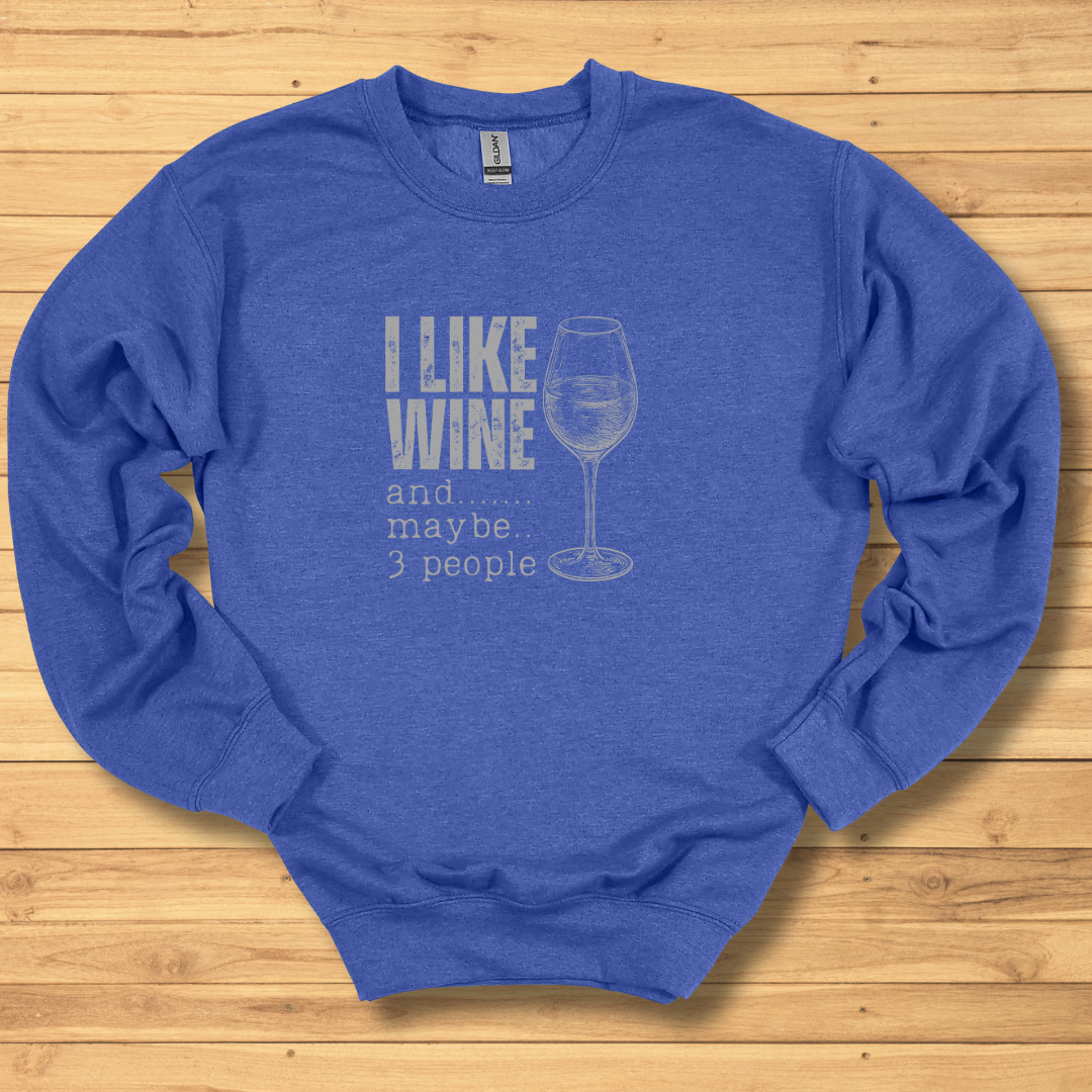 I Like Wine Sweatshirt | Wine Drinker Shirt
