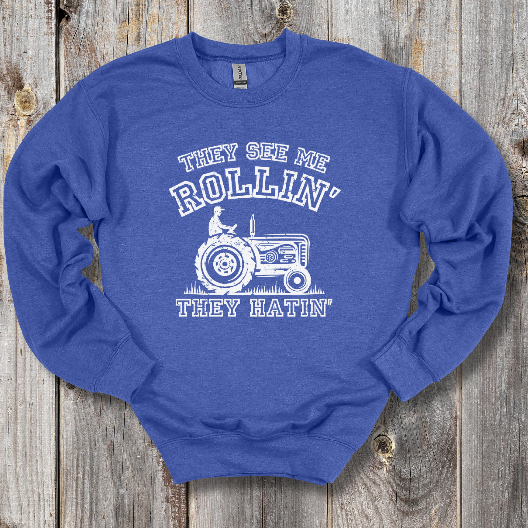 They See Me Rollin They Hatin Tractor Sweatshirt | Farmer Gift