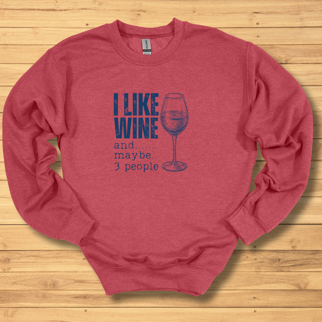 I Like Wine Sweatshirt | Wine Drinker Shirt