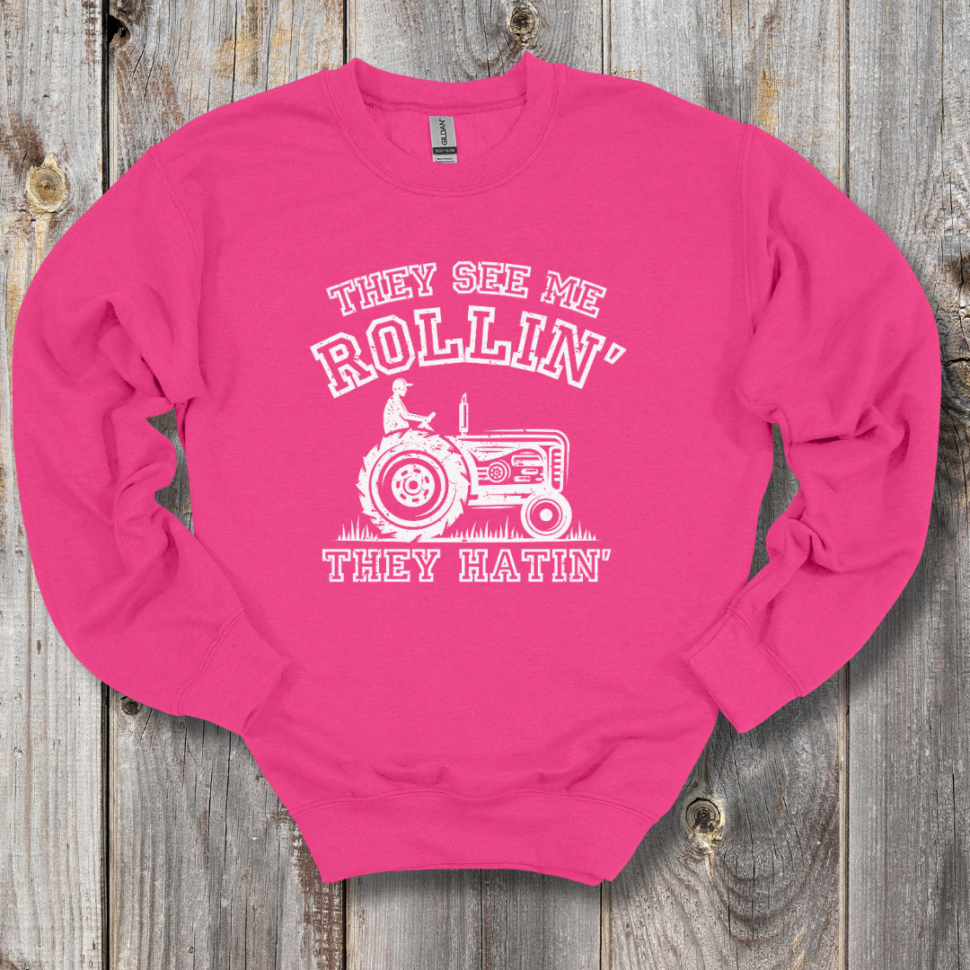They See Me Rollin They Hatin Tractor Sweatshirt | Farmer Gift