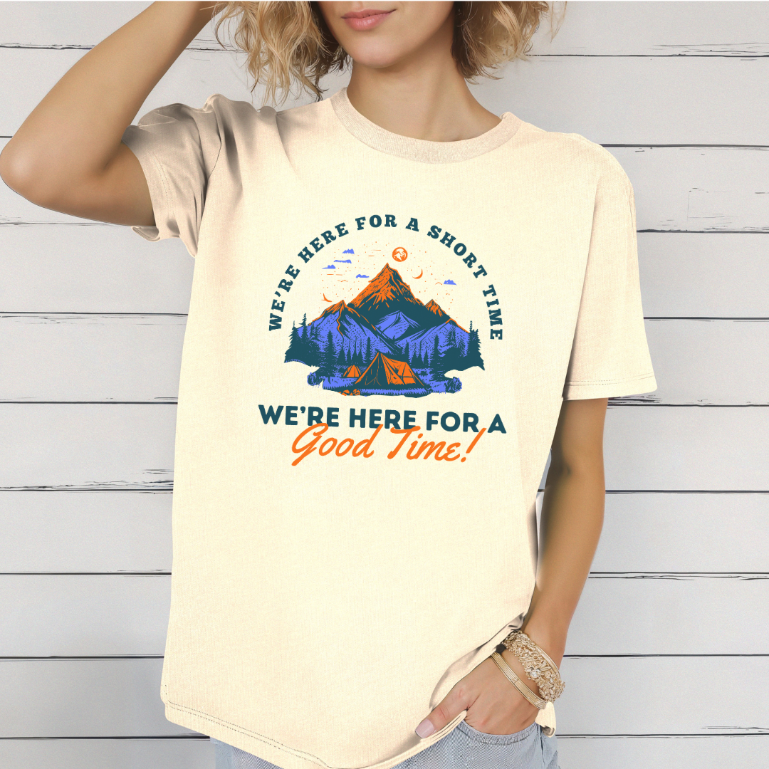 Here for a Good Time T-Shirt