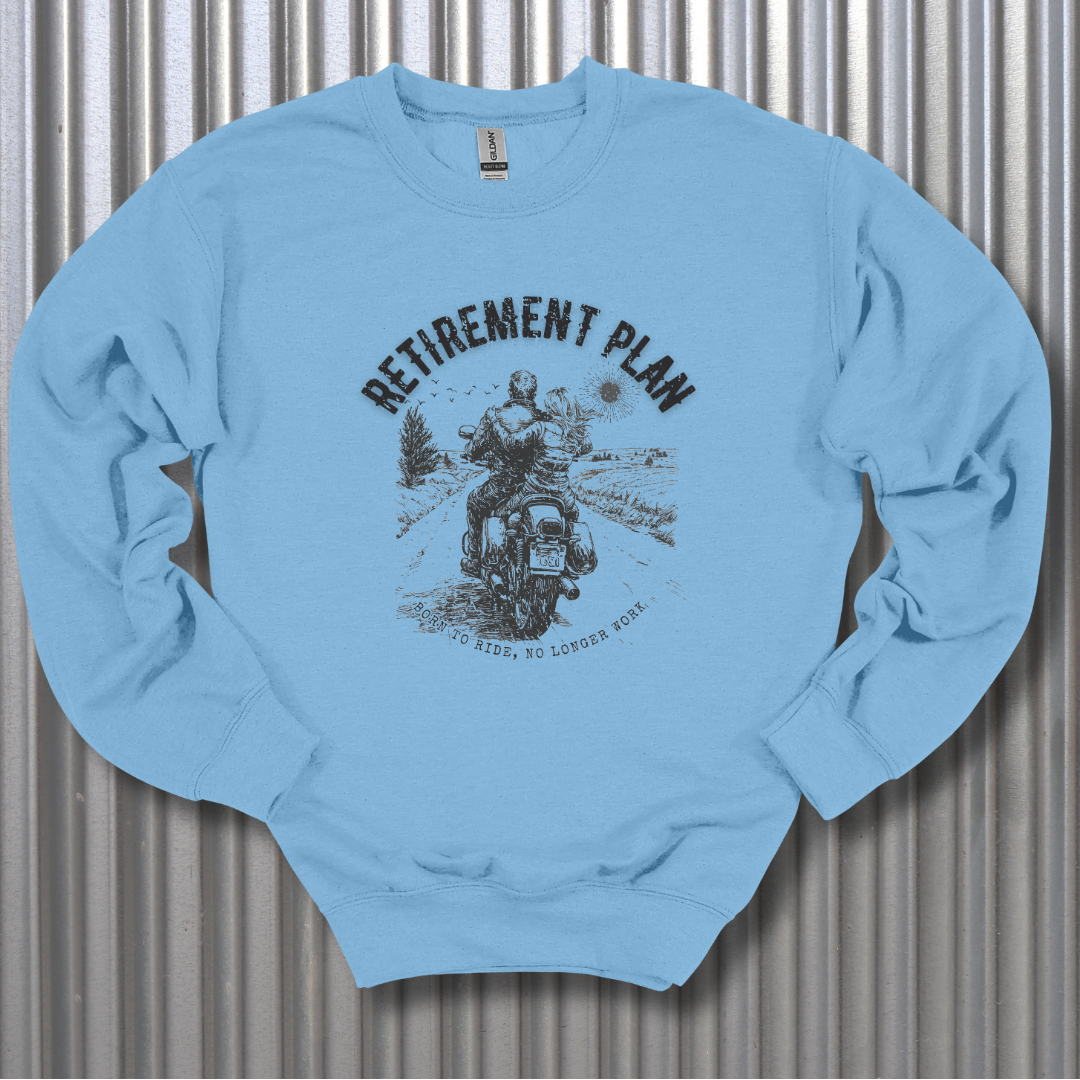 Biker Retirement Plan Sweatshirt | Retirement Gift