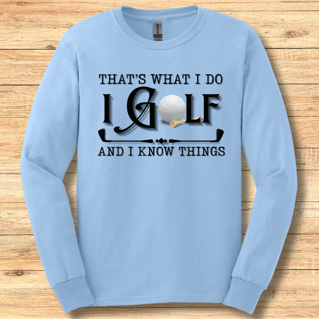 That's What I Do, I Golf Long Sleeve Tee | Golfer Gift