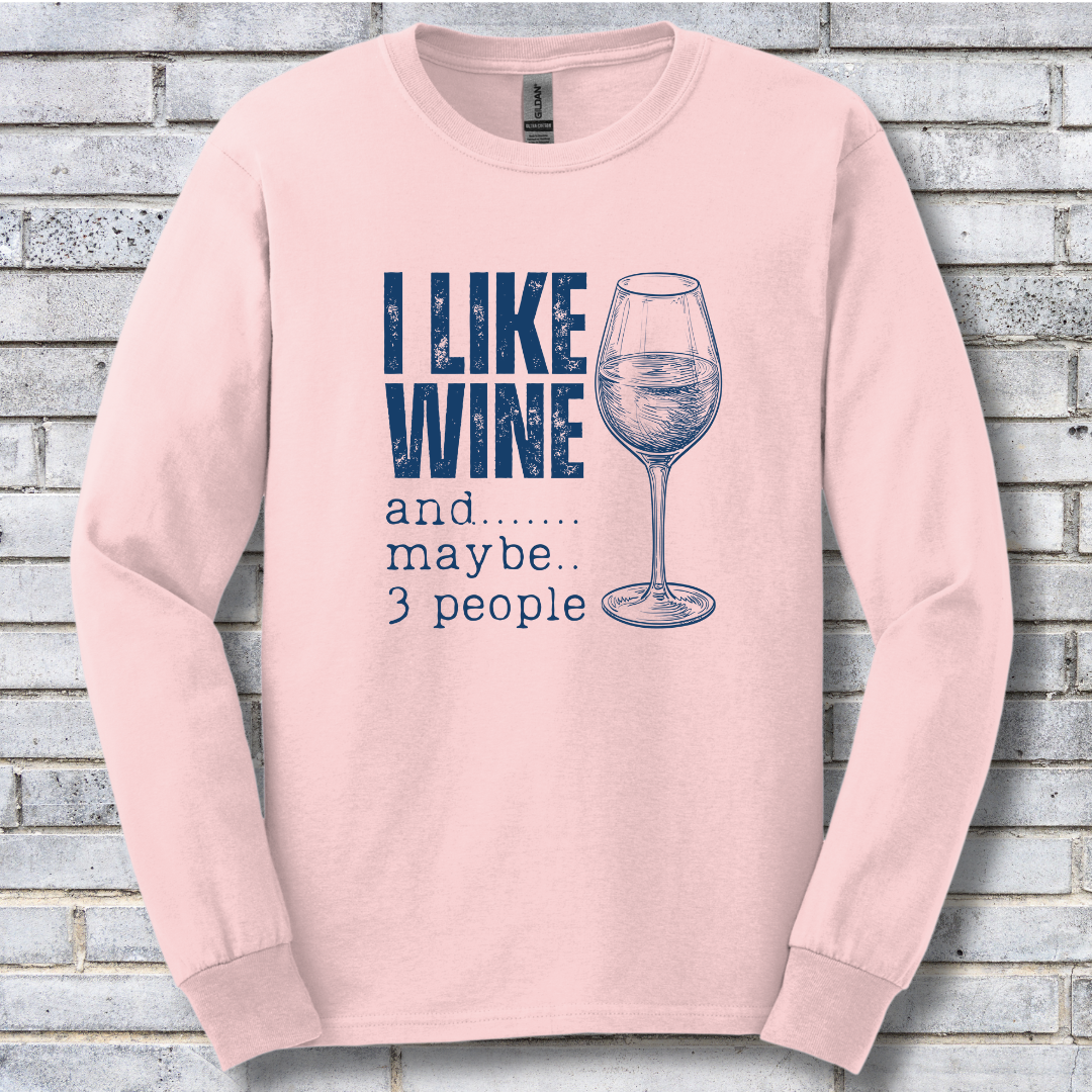 I Like Wine Long Sleeve Tee | Wine Drinker Shirt