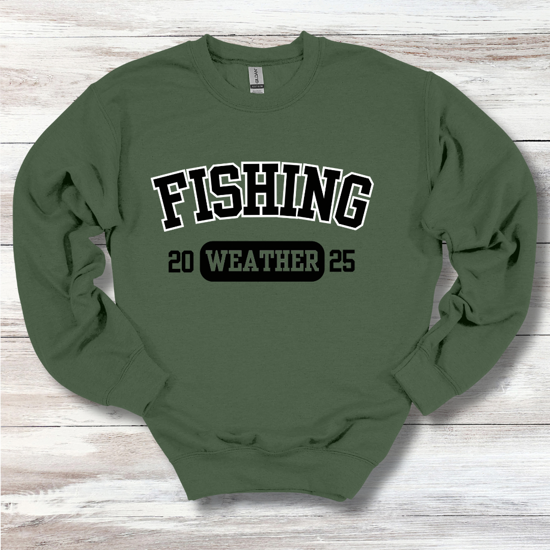 Fishing Weather Sweatshirt