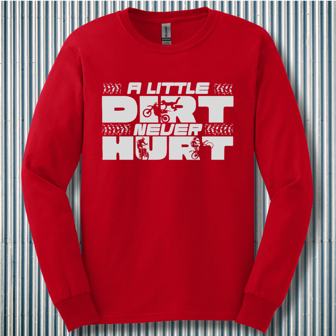 A Little Dirt Never Hurt Long Sleeve Tee | Motorcycle T-Shirts Vintage