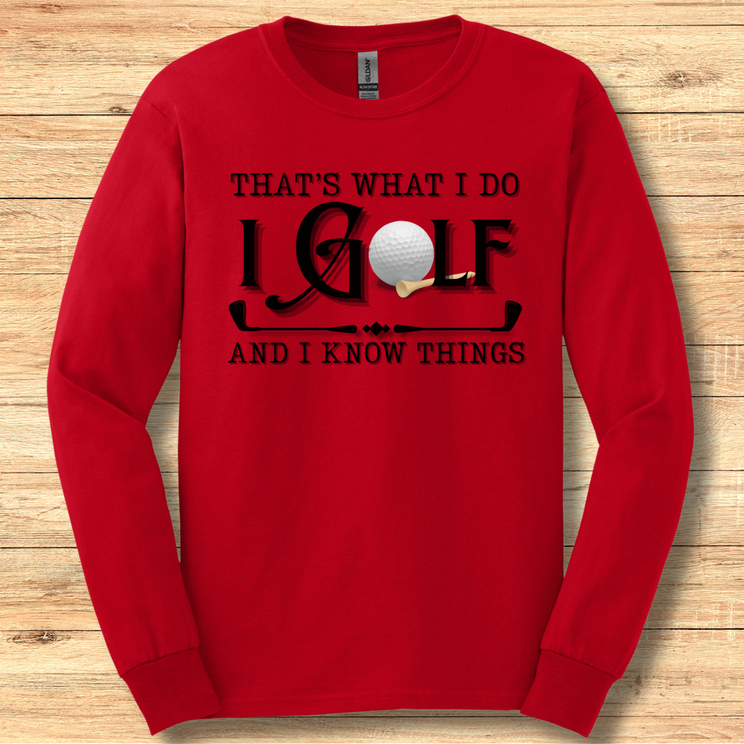 That's What I Do, I Golf Long Sleeve Tee | Golfer Gift
