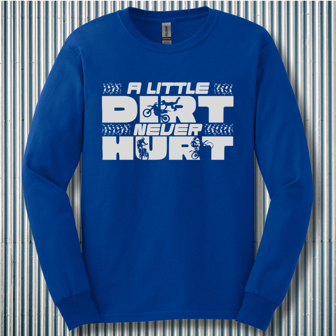 A Little Dirt Never Hurt Long Sleeve Tee | Motorcycle T-Shirts Vintage
